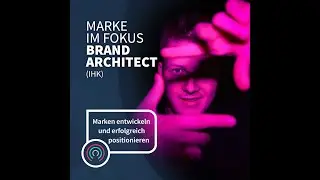 Brand Architect - VideoPodcast - IHK Neues Lernen - DIHK Bildungs gGmbH
