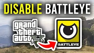 How To Disable Battleye In GTA 5 - Step By Step