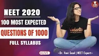 100 Most Expected Questions | AFMC/AIIMS/NEET | Biology Full Syllabus | Dr.Vani Sood | Vedantu
