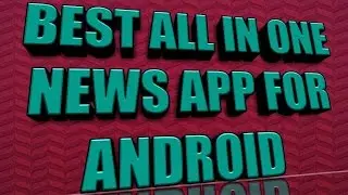 THE ALL IN ONE NEWS APP 2017(IN HINDI)
