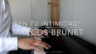 En Tu Intimidad - Marcos Brunet (Piano Suave)