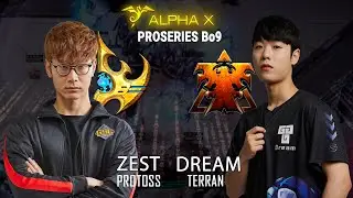 StarCraft 2 - Zest vs Dream Bo9  [Alpha Pro Series]