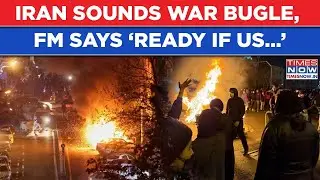 Iran Sounds War Bugle, FM Warns| Khamenei 'Ready For War' As Trump Considers Strikes & IDF Says This
