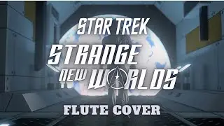 Star Trek Strange New Worlds Flute Cover (with extra themes!)