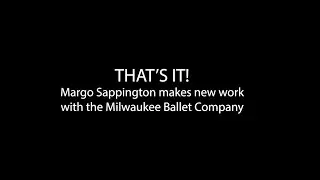 Margo Sappington Rehearses new work with the Milwaukee Ballet Company