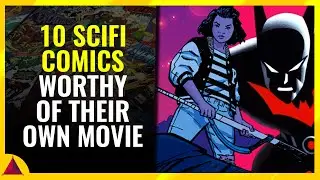 10 SciFi Comics Worthy of Their Own Movie