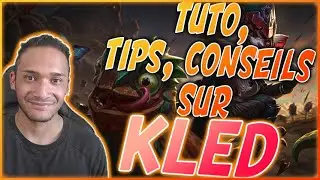 TEYQ - GAMEPLAY KLED FR : TIPS, CONSEILS ET ASTUCES POUR CARRY AVEC KLED! game kled fr|gameplay kled