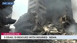 Lagos GNI Building Fire Update: 5 Dead, 13 Rescued With Injuries &mdash; NEMA