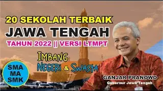 20 SEKOLAH TERBAIK 2022 JAWA TENGAH VERSI LTMPT. Pak Ganjar Pranowo Ikut Senyum.