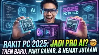 Cara Rakit PC di Tahun 2025: Tren AI, Komponen Terbaru & Tips Hemat!