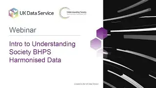 Вебинар: Введение в гармонизированные данные BHPS для понимания общества