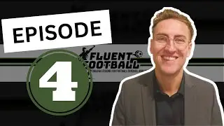 Fluent Football Episode 4 | English Subtitles Available