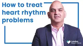 How to treat heart rhythm problems | London Heart Clinic