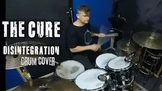 The Cure – Disintegration | Drum Cover #disintegration #thecure