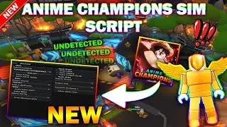 *NEW* Anime Champions Simulator Script (PASTEBIN 2023) (AUTO CLICK,AUTO FARM, AUTO ABILITY AND MORE)