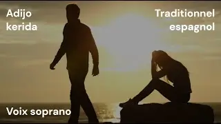 Adijo Kerida - chant s&eacute;farade juif andalou - Soprano