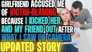 I'm DISTRAUGHT After My GF Accused My Friend, But My Camera's Revealed All..| Reading Reddit Stories