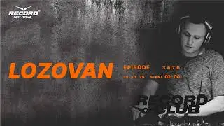 EDM House  music mix |  DJ LOZOVAN  | Radio RECORD Moldova | episode 3670| 2025-25-10