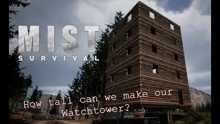 Mist survival - Build projects - The Watchtower!