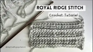 🧶How to do ROYAL RIDGE STITCH Crochet Tutorial: EASY Crochet Walkthrough for Beginners! #crochet