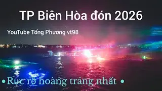 TP Bien Hòa phường Trấn Biến Đon năm mới 2026