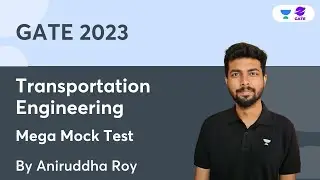 Transportation Engineering | Mega Mock Test | Aniruddha Roy | Planet GATE | GATE 2023