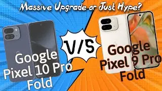 Google Pixel 10 Pro Fold vs 9 Pro Fold &ndash; Massive Change or Just Hype?