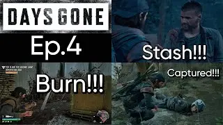 DELIVERING THE STASH, CATCHING BIKERS?, AND BURNING FREAKERS NESTS!! [Days Gone] *Ep.4*