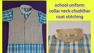 school uniform coat cutting stitching & School uniform collar neck chudithar stitching