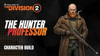 Hunter Professor | Character Build | The Division 2