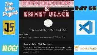 The Odin Project VLOG | Day 66 CODING For BEGINNERS | Intermediate HTML/CSS Intro & Emmet