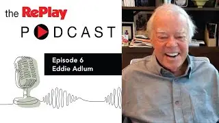RePlay Magazine Podcast - Eddie Adlum Part 2