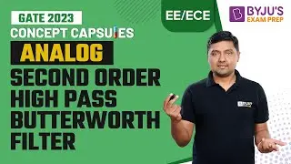 Second Order High Pass Butterworth Filter | Analog | GATE EE & ECE 2023 Exam | BYJU'S GATE