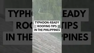 Typhoon-Ready Roofing Tips in the Philippines