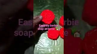 easy diy barbie soap at home  🏡