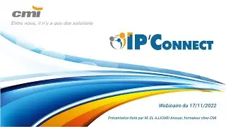 Pr&eacute;sentation IP'Connect 2022