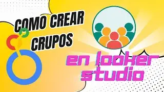 Como crear grupos en Looker Studio, tutorial