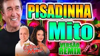 AMADO BATISTA  NA  PISADINHA REMIX  / MITO / VERSÃO CINTURA DE MOLA