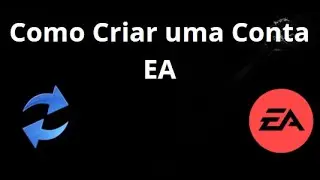 Como Criar uma Conta EA &mdash; Guia Completo