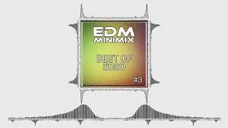 EDM MiniMix Best Of 2020 #3