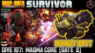 Deep Rock Galactic: Survivor | Dive 107: Escort Duty - Gate 2 - Magma Core (Haz 5)