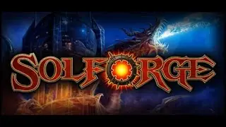 STT Plays Solforge Fusion! FIRST LOOK (ISH)