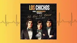 Los Chichos - Ni Mas Ni Menos (Prod. Kike Rodriguez) 2026 Remix
