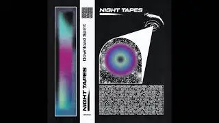 Night Tapes - Truly Being Alive