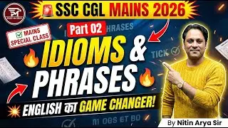 Idioms and Phrases part 2 | SSC CGL Mains 2026 | English by Nitin Arya sir