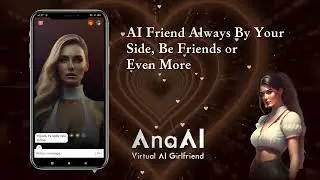 #AnaAI : Virtual AI Girlfriend App | AI #Virtual #Girlfriend for Android | #VirtualGirlfriend - 2023