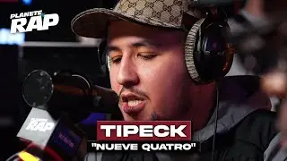 [EXCLU] Tipeck - Nueve Quatro #PlanèteRap