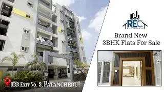 Brand New Ready to Move in 3BHK Flats For Sale @ORR Exit No-3, Patancheru