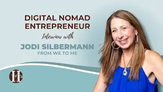 Digital Nomad Entrepreneur - Interview with Jodi Silbermann