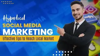 Hyperlocal Social Media Marketing : Effective Tips to Reach Local Market |  SEOCurrent